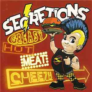 Secretions - Greasy Hot Meat Cheezy