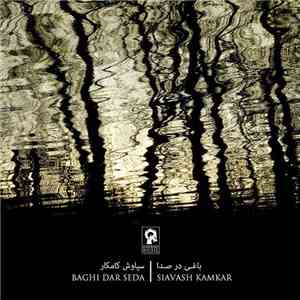 Siavash Kamkar - باغی در صدا Baghi Dar Seda