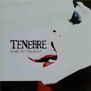 Tenebre - Mark Ov The Beast