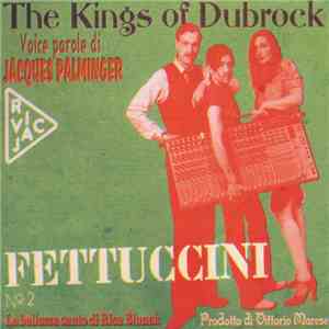 The Kings Of Dub Rock - Fettuccini