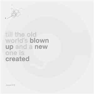 Till The Old World's Blown Up And A New One Is Created - Till The Old World ...