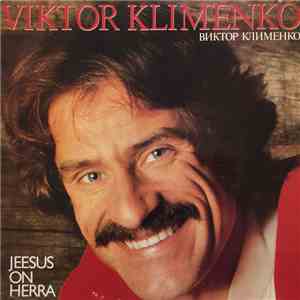 Viktor Klimenko - Jeesus On Herra