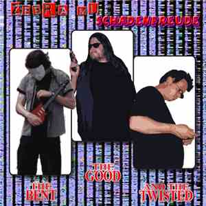 Zebra Mu / Schadenfreude - The Good, The Bent, And The Twisted