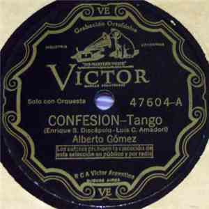Alberto Gómez - Confesión / Nunca Te Olvides