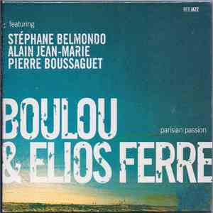 Boulou & Elios Ferré Featuring Stéphane Belmondo, Alain Jean-Marie, Pierre ...