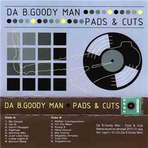 Da B.Goody Man - Pads & Cuts