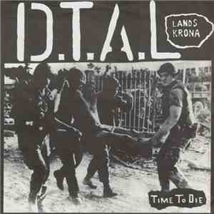 D.T.A.L - Time To Die