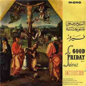Fairuz - اليوم علق على خشبة Good Friday Vol. 2
