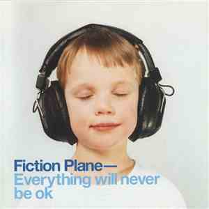 Fiction Plane - Everything Will Never Be OK