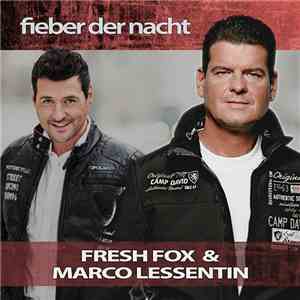Fresh Fox & Marco Lessentin - Fieber Der Nacht