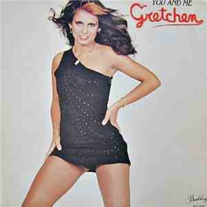 Gretchen - You and Me