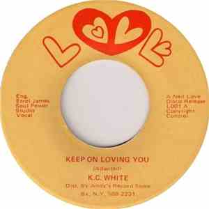 K.C. White / K.C. Allstars - Keep On Loving You