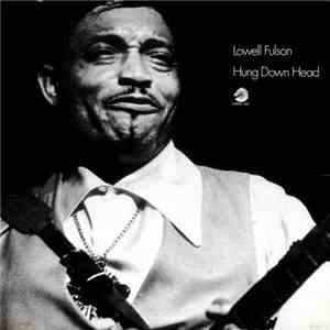 Lowell Fulson - Hung Down Head