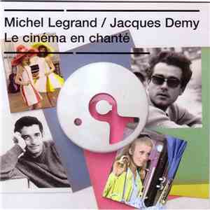Michel Legrand / Jacques Demy - Le Cinéma En Chanté