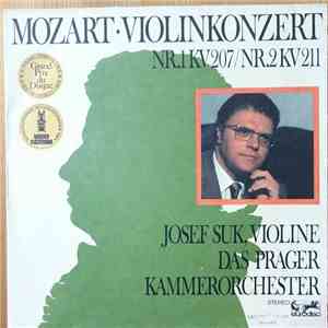 Mozart, Josef Suk, Das Prager Kammerorchester - Violinkonzert Nr. 1 Kv 207  ...