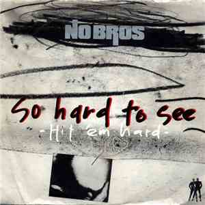 No Bros - So hard to see