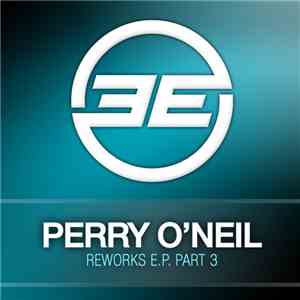 Perry O'Neil - Reworks Part III