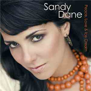 Sandy Dane - Peace, Love & Ice Cream