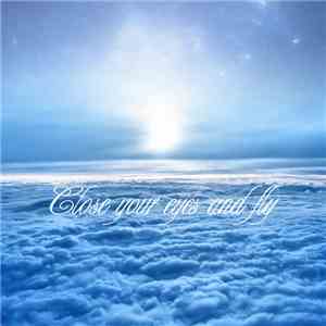 Sens - Close Your Eyes And Fly