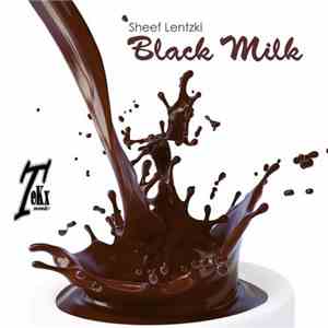 Sheef Lentzki - Black Milk