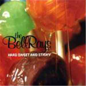The Bellrays - Hard Sweet And Sticky