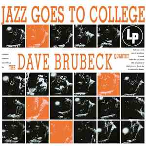The Dave Brubeck Quartet - Jazz Goes to College