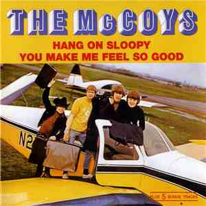 The McCoys - Hang On Sloopy / You Make Me Feel So Good