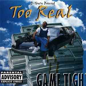 Too Real - Game Tight