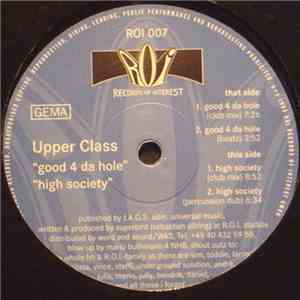 Upper Class - Good 4 Da Hole / High Society