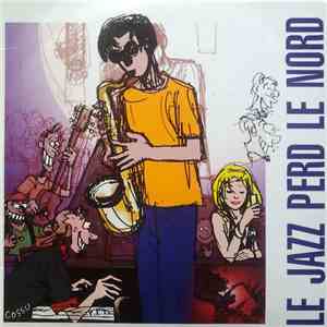 Various - Le Jazz Perd Le Nord
