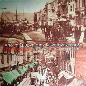Various - Από τη Σμύρνη στην Κωνσταντινούπολη