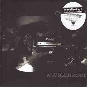 Year Of No Light - Live At Roadburn 2008