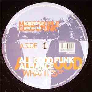 All Good Funk Alliance - What It Is EP