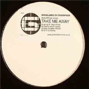Andy M Feat Jackie - Take Me Away