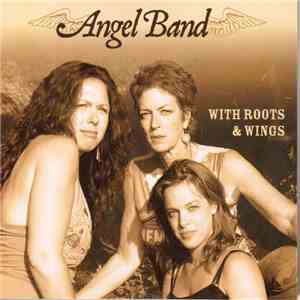 Angel Band - With Roots & Wings