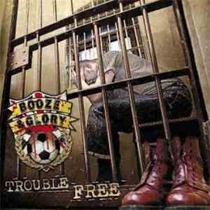 Booze & Glory - Trouble Free