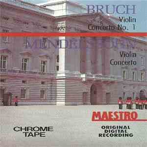 Bruch, Mendelssohn - Violin Concerto No. 1 / Violin Concerto
