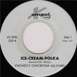 Chicago's Concertina All-Stars - Ice-Cream-Polka / Happy-Times-Polka