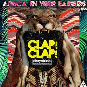 Clap! Clap! - Africa In Your Earbuds #55