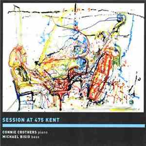 Connie Crothers / Michael Bisio - Session At 475 Kent
