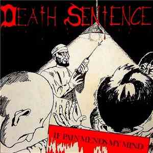 Death Sentence  - If Pain Mends My Mind