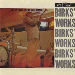 Dizzy Gillespie Big Band - Birks' Works
