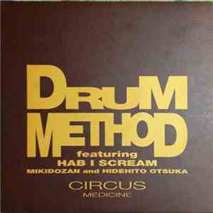 Drum Method Featuring Hab I Scream And Mikidozan - Circus
