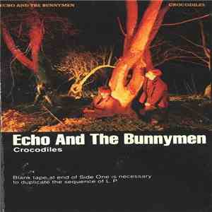 Echo And The Bunnymen - Crocodiles