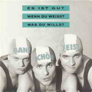 Ganz Schön Feist - Es Ist Gut Wenn Du Weisst Was Du Willst