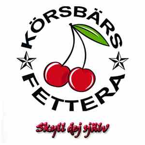 Körsbärsfettera - Skyll Dej Själv