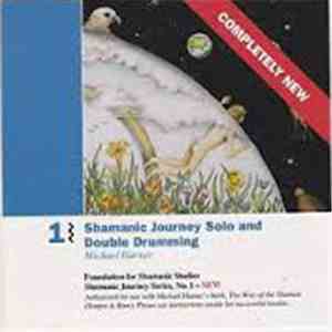 Michael Harner - No. 1 - Shamanic Journey Solo And Double Drumming