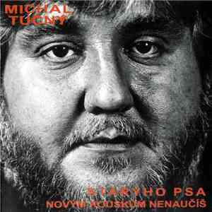 Michal Tučný - Starýho Psa Novým Kouskům Nenaučíš