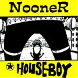 Nooner / Houseboy - Nooner / Houseboy