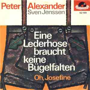 Peter Alexander / Sven Jenssen - Eine Lederhose Braucht Keine Bügelfalten / ...